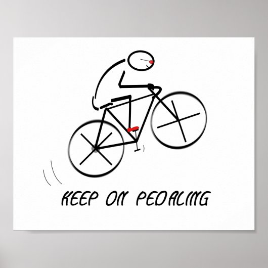 Fun Bicyclist Design with "Keep On Pedaling" text Poster (Voorkant)