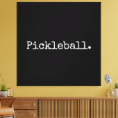 Fun Black Retro White Text Pickleball Statement Canvas Afdruk (Insitu (Woonkamer))