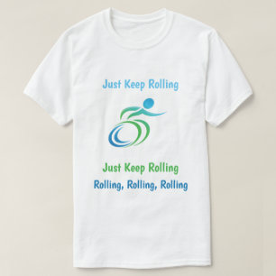 Fun Blijf gewoon Rollen, Rollen, Rollen T-shirt