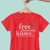 Fun Christmas Kisses No Mistletoe Requis T-Shirt