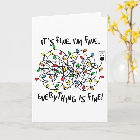 Fun Christmas Lights Its Fine Im Fine Everything I Kaart (Gele Bloem)