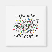 Fun Christmas Lights Its Fine Im Fine Everything I Magneet (Voorkant)