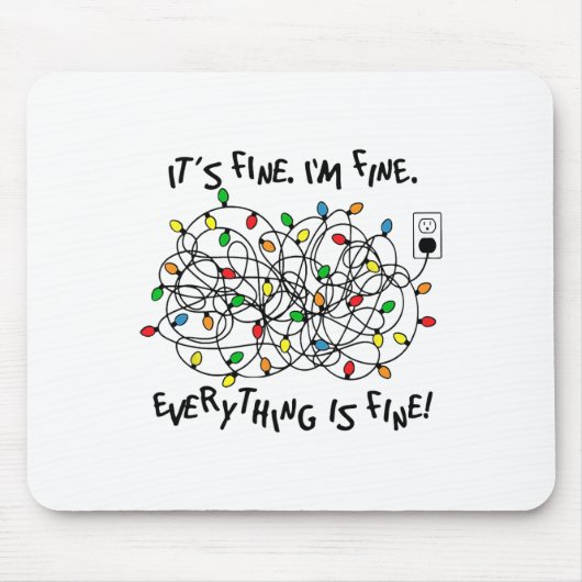 Fun Christmas Lights Its Fine Im Fine Everything I Muismat (Voorkant)