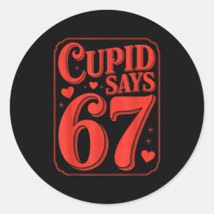Fun Cupid zegt zes zeven Valentijnsdag 6 7 Gen Al Ronde Sticker