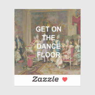 Fun Dance Floor Quote + Victoriaans olieverfschild Sticker