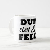 Fun Dump Elon en de Felon Koffiemok (Voorkant links)