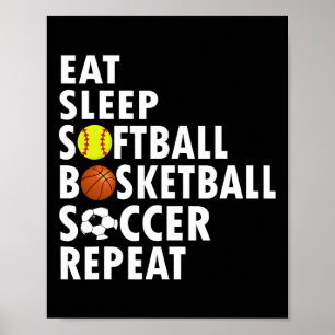 Fun Eat Slaap Softbal Basketbal Voetbal Mannen Jon Poster