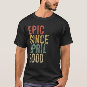 Fun Epic Sinds april 2000 20th Birthday Gift 20 Ye T-shirt