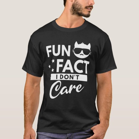 Fun Fact I Don t Care T-shirt (Voorkant)