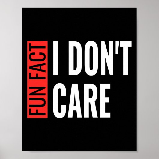 Fun Fact I Don't Care Sarcastic Saying Humorous Lo Poster (Voorkant)