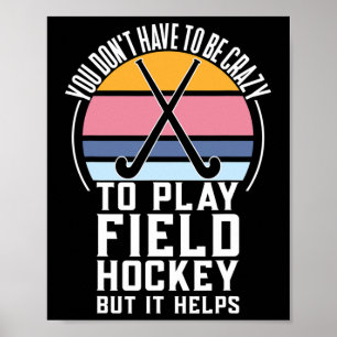 Fun Field Hockey team Quote voor een Crazy Field H Poster