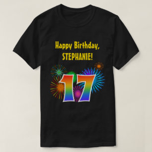 Fun Fireworks + Rainbow Pattern "17" Birthday # T-shirt