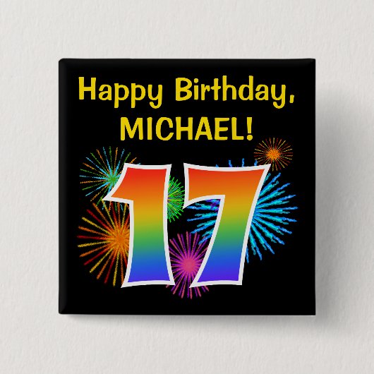 Fun Fireworks + Rainbow Pattern "17" Birthday # Vierkante Button 5,1 Cm (Voorkant)