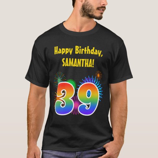 Fun Fireworks + Rainbow Pattern "39" Birthday # T-shirt (Voorkant)