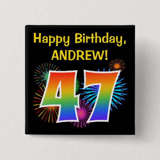 Fun Fireworks + Rainbow Pattern "47" Birthday # Vierkante Button 5,1 Cm (Voorkant)