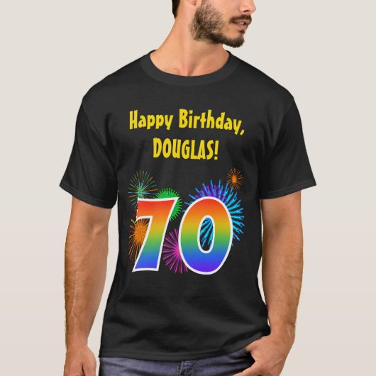 Fun Fireworks + Rainbow Pattern "70" Birthday # T-shirt (Voorkant)