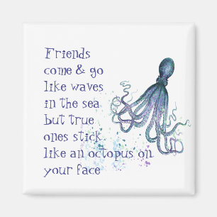 Fun Friendship Quote Stick like Octopus Magneet