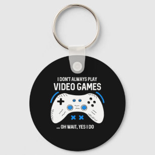 Fun Gamer ik speel niet altijd videogames Sleutelhanger