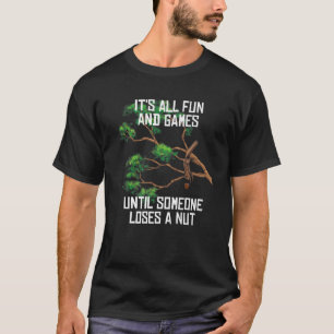 Fun games tot iemand een Nut Humor Gag T verliest T-shirt