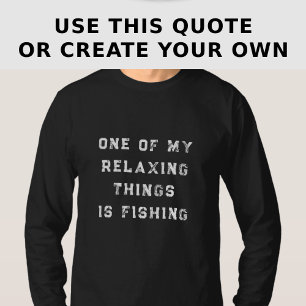 Fun Grappig Ontspannend Op Maat Gemaakt Vis Quote T-shirt