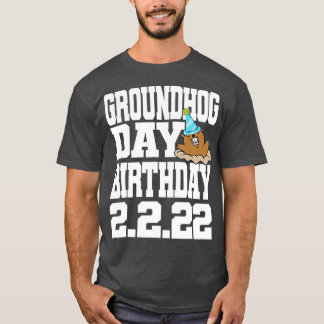 Fun Groundhog Day Birthday 2 T-shirt