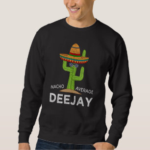 Fun Hilarious Deejay Meme Dj Gezegde Disk Jockey Trui