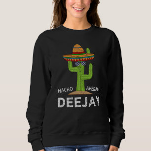 Fun Hilarious Deejay Meme Dj Gezegde Disk Jockey Trui