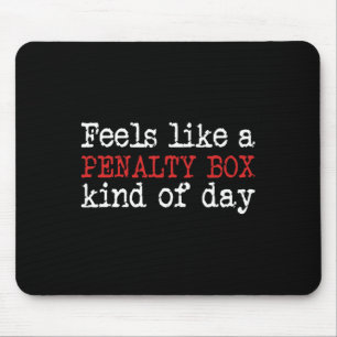 Fun Hockey - Voelt als een penalty box dag - Hocke Muismat