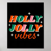 Fun Holly Jolly Vibes Christmas Design T Shirt  Poster (Voorkant)