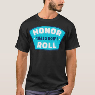 Fun Honor Roll Quote Student Acplementation Cft T-shirt