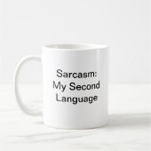 Fun Humor Sarcasme Mijn tweede taal White Modern Koffiemok (Links)