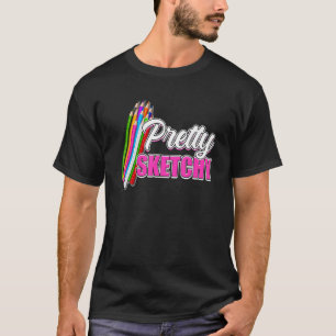 Fun Humor Sketchy Colored Pencils A T-shirt
