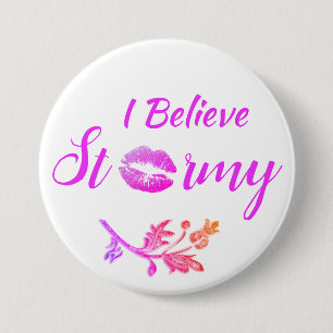 Fun "I Geloof Stormy" Ronde Button 7,6 Cm