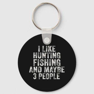 Fun I Like Hunting Fishing Maybe 3 People Distress Sleutelhanger