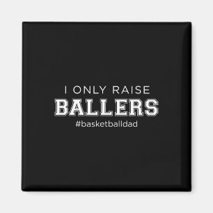 Fun I Raise Ballers Dad Basketball Coach Spor Magneet