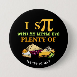 Fun I SPY PLENTY PIE Happy Pi Day Ronde Button 7,6 Cm