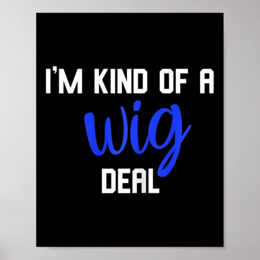 Fun, ik ben een pruik die alopecia bewust is poster (Voorkant)