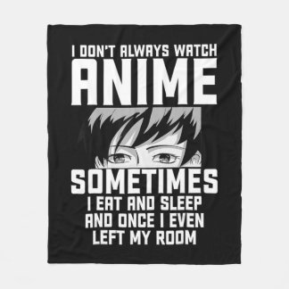 Fun, ik kijk niet altijd naar Anime Anime Gift voo Fleece Deken