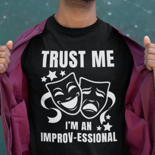 Fun IMPROV Vertrouw me, ik ben een improvisator T-shirt