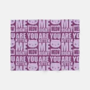 Fun, je laat me de juiste Meow Fleece Blanket pakk