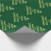Fun Keep Calm en wacht op kersthumorisme Cadeaupapier (Hoek)