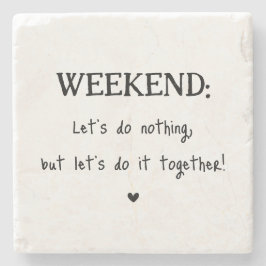 Fun Loving Weekend Quote Schattige Hart Stenen Onderzetter