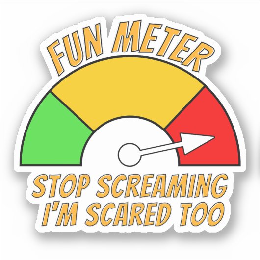 Fun Meter - Stop met schreeuwen dat ik te grappig  Sticker (Voorkant)