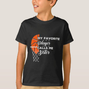 Fun mijn favoriete Basketball Player me Zuster T-shirt
