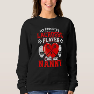Fun mijn favoriete Lacrosse Player me nanny Trui