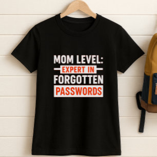 Fun Mom Level: expert in vergeten wachtwoorden T-shirt