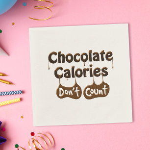 Fun Napkin Quote - Chocolate Calories niet tellen Servet