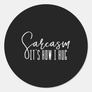 Fun Novelty Sarcasm Het is hoe ik het doe Ronde Sticker