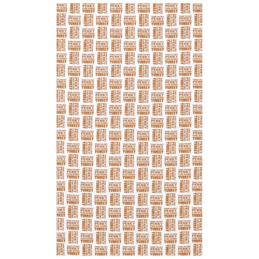 Fun PERKY VOOR WAT TURKIJE Happy Thanksgiving Tafelkleed (Voorkant)