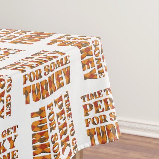 Fun PERKY VOOR WAT TURKIJE Happy Thanksgiving Tafelkleed (Voorbeeld)